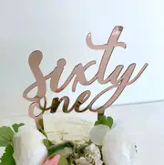 Acrylic Rose Gold 'sixty one' Script Cake Topper