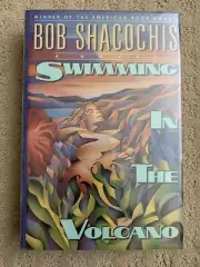 Swimming in the Volcano by Bob Shacochis Hardcover Signed