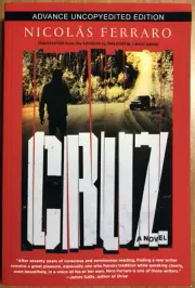 CRUZ BY NICOLAS FERRARO Finalist for Dashiell Hammett Best Crime Novel FAST SHIP