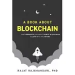 A BOOK ABOUT BLOCKCHAIN: HOW COMPANIES CAN ADOPT PUBLIC BLOCKCHAIN TO LEAP INTO THE FUTURE