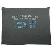 The Best Thing About The Good Old Days - Funny Novelty Soft Sport Microfiber Towel