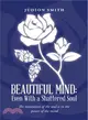 Beautiful Mind ― Even With a Shattered Soul the Restoration of the Soul Is in the Power of the Mind