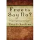 Free To Say No?: Free Will in Augustine’s Evolving Doctrines of Grace and Election