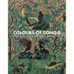 COLOURS OF CONGO： PATTERNS SYMBOLS AND NARRATIVES IN 20TH－CENTURY CONGOLESE PAINTINGS