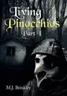 Living Pinocchios: Part I by M.J. Brinkley (English) Hardcover Book