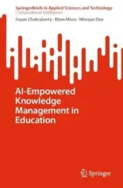 AI-Empowered Knowledge Management in Education by Nilanjan Dey 9789819725731 NE