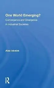 One World Emerging? : Convergence and Divergence in Industrial Societies, Pap...