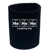 He He He Laughing Gas Element - Funny Novelty Stubby Holder