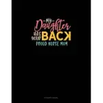 MY DAUGHTER HAS YOUR BACK PROUD NURSE MOM: ACCOUNTS JOURNAL