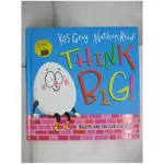 THINK BIG (精裝本)_KES GRAY【T8／少年童書_ESN】書寶二手書