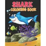 SHARK COLORING BOOK: CUTE SHARK COLORING BOOKS FOR GIRLS BOYS KIDS AND ANYONE WHO LOVES BABY SHARK