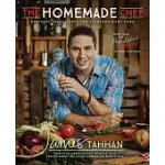 THE HOMEMADE CHEF: ORDINARY INGREDIENTS FOR EXTRAORDINARY FOOD