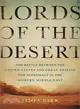 Lords of the Desert ― The Battle Between the United States and Great Britain for Supremacy in the Modern Middle East