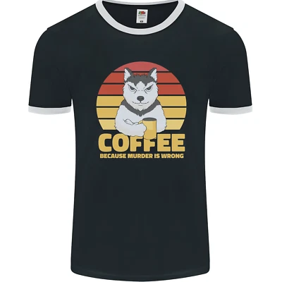 Coffee Because Murder is Wrong Funny Dog Mens Ringer T-Shirt FotL
