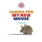 CARING FOR MY NEW MOUSE