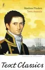 NEW BOOK Terra Australis: Text Classics by Matthew Flinders (2012)
