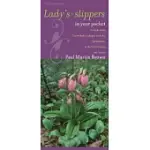 LADY’S-SLIPPERS IN YOUR POCKET