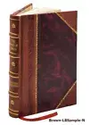 Then and now reminiscences and historical romance 1856-1865 1926 [Leather Bound]