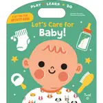 LET'S CARE FOR BABY! (硬頁遊戲書)(硬頁書)/GERALDINE KRASINSKI《TWIRL》 PLAY*LEARN*DO 【三民網路書店】
