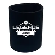 Legends Are Born In June - Funny Novelty Stubby Holder