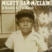 MIGHTY SAM McCLAIN A Diamond in the Rough Sledgehammer Blues Audioquest CD New