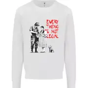 Banksy Art Everything Is Not Legal Mens Sweatshirt Jumper