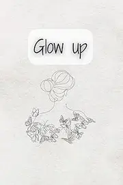 Glow up: Dein persönlicher Beauty-Tracker – 120 Seiten für Hautpflege, Make-up-Looks und Self-Care-Routinen