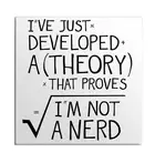 I Am Not A Nerd Theory Math Mathematics Geek Trend Best Idea Gift Fridge Magnet