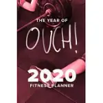 THE YEAR OF OUCH! 2020 FITNESS PLANNER: GIFT ORGANISER & WORKOUT DIARY