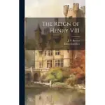 THE REIGN OF HENRY VIII