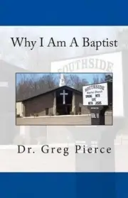 Why I Am A Baptist by Greg Pierce (English) Paperback Book