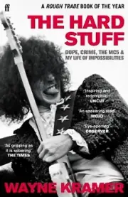 Wayne Kramer - Hard Stuff Dope Crime The MC5 and My Life of Impo - B1398z