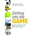 GETTING INTO THE GAME: SPORTS PROGRAMS FOR KIDS WITH AUTISM