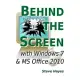 Behind the Screen with Windows 7 and MS Office 2010