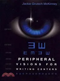 在飛比找三民網路書店優惠-Peripheral Visions for Writing