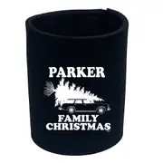 Family Christmas Parker - Funny Novelty Stubby Holder