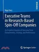 Executive Teams in Research-based Spin-off Companies ― An Empirical Analysis of Executive Team Characteristics, Strategy, and Performance