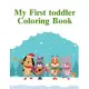My First toddler Coloring Book: Early Learning for First Preschools and Toddlers from Animals Images