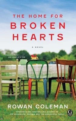 Home for Broken Hearts by Rowan Coleman (2010, Trade Paperback)