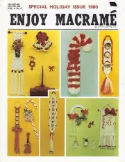Enjoy Macrame Nov/Dec 1980 Vol. 4 No. 6 Newsletter Christmas Holiday Patterns