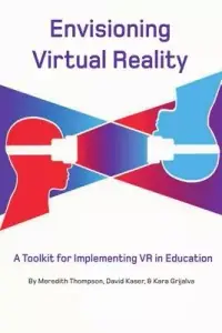 在飛比找博客來優惠-Envisioning Virtual Reality: A