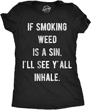 [Crazy Dog T-shirts] Womens Funny T Shirts If Smoking Weed Is A Sin Ill See You Inhale 420 Graphic Tee