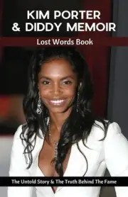 Kim Porter & Diddy Memoir - Lost Words Book: The Untold Story & The Truth Behind