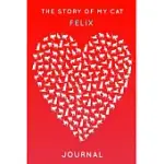 THE STORY OF MY CAT FELIX: CUTE RED HEART SHAPED PERSONALIZED CAT NAME JOURNAL - 6