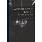 A DIGEST OF THE LAW OF PARTNERSHIP