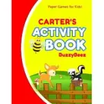 CARTER’’S ACTIVITY BOOK: 100 + PAGES OF FUN ACTIVITIES - READY TO PLAY PAPER GAMES + BLANK STORYBOOK PAGES FOR KIDS AGE 3+ - HANGMAN, TIC TAC T