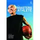 The Masters Athlete: Understanding the Role of Sport and Exercise in Optimizing Aging