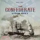 The Confederate Steam Navy 1861-1865