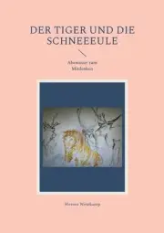 Der Tiger und die Schneeeule: Abenteuer zum Mitdenken by Werner Wetekamp Paperba