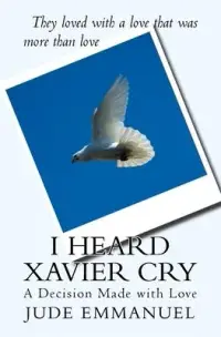 在飛比找博客來優惠-I Heard Xavier Cry: A Decision